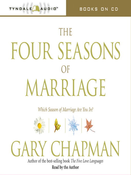Title details for The Four Seasons of Marriage by Gary Chapman - Available